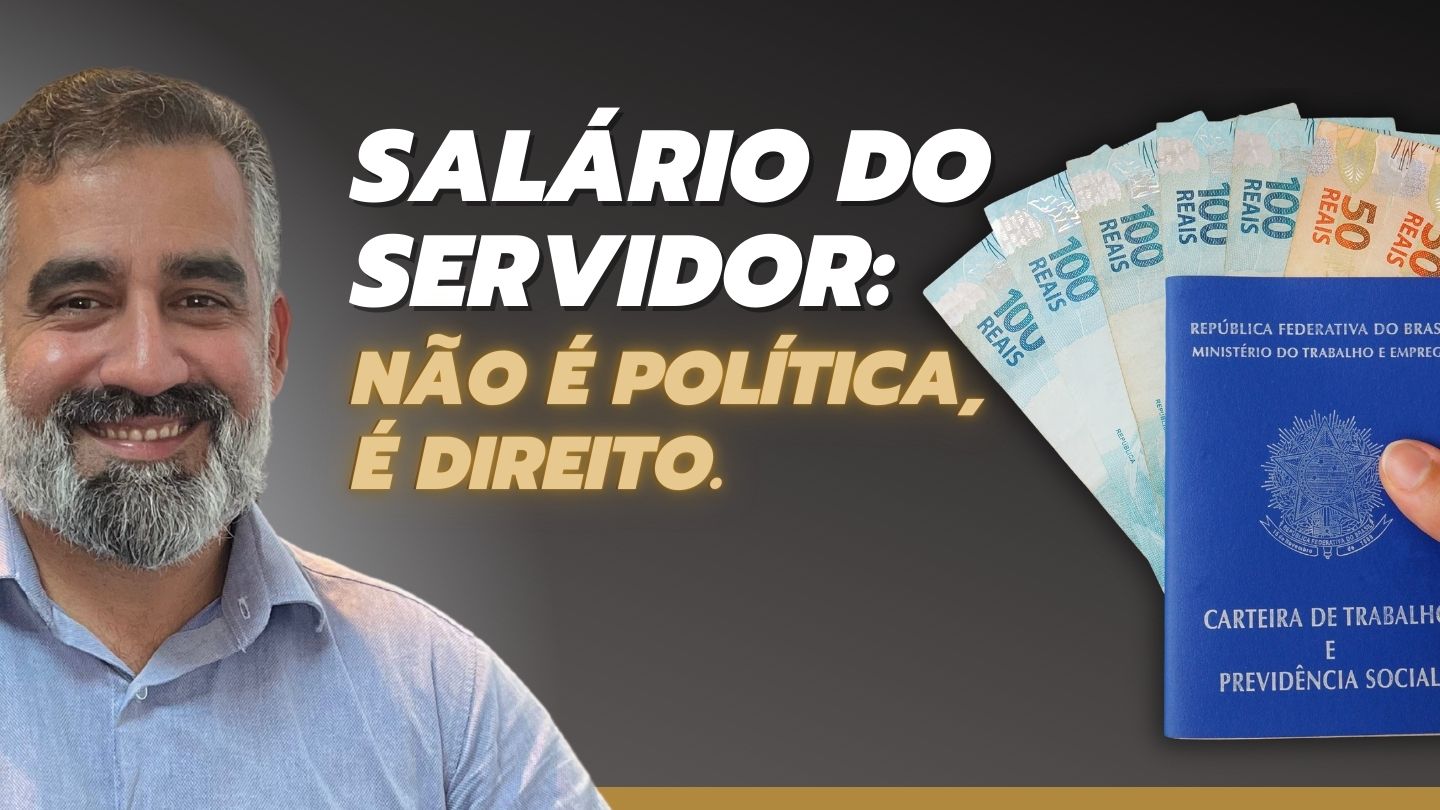 Salário dos Servidores Públicos: porque os reajustes não dependem de política